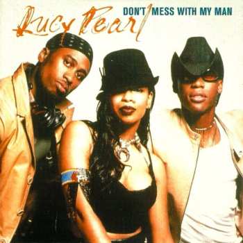 Album Lucy Pearl: Don't Mess With My Man