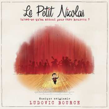2LP Ludovic Bource: Le Petit Nicolas - Qu'Est-Ce Qu'on Attend Pour Être Heureux ?