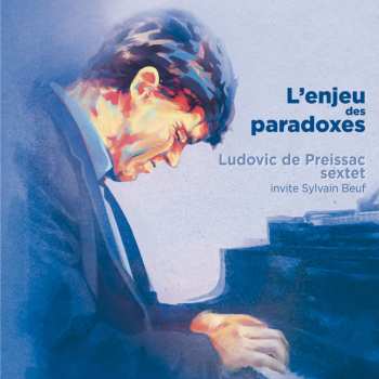Album Ludovic De Preissac: L'Enjeu Des Paradoxes