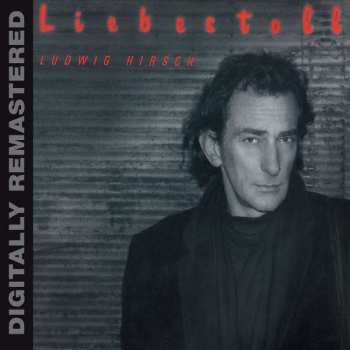 Album Ludwig Hirsch: Liebestoll
