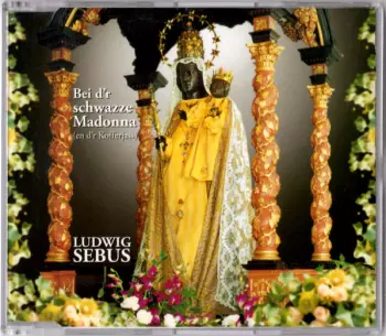 Ludwig Sebus: Bei D'r Schwazze Madonna (En D'r Kofferjass)