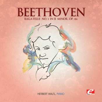CD Ludwig van Beethoven: Bagatelle No. 5 In B Minor