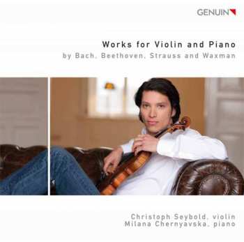 Album Ludwig van Beethoven: Christoph Seybold - Works For Violin & Piano