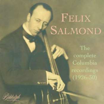 2CD Ludwig van Beethoven: Felix Salmond - The Complete Columbia Recordings 1926-1930