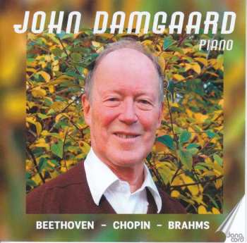 CD Ludwig van Beethoven: John Damgaard - Beethoven / Chopin / Brahms