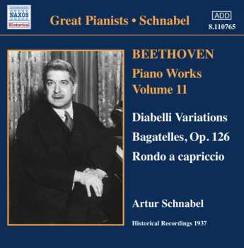 CD Ludwig van Beethoven: Piano Works Volume 11: Diabelli Variations - Bagatelles, Op. 126 - Rondo A Capriccio