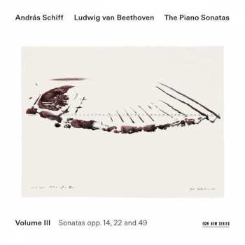 CD Ludwig van Beethoven: The Piano Sonatas, Volume III - Sonatas Opp. 14, 22 And 49