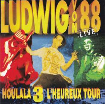 2CD Ludwig Von 88: Ludwig Von 88 Live - Houlala 3 L'Heureux Tour