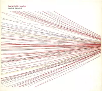 Luigi Archetti / Bo Wiget: Low Tide Digitals II