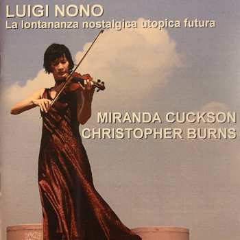 Album Luigi Nono: La Lontananza Nostalgica Utopica Futura
