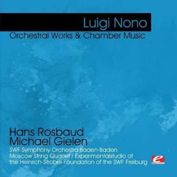 Album Luigi Nono: Nono: Orchestral Works & Chamber Music