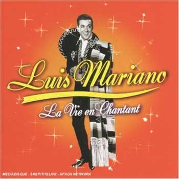 Album Luis Mariano: La Vie En Chantant