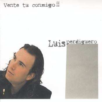 CD Luis Perdiguero: Vente Tú Conmigo !!