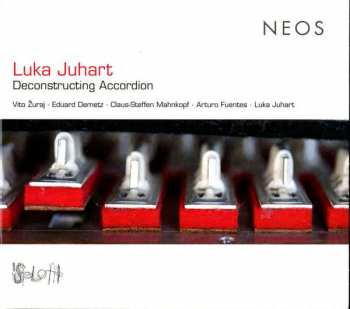 CD Luka Juhart: Deconstructing Accordion