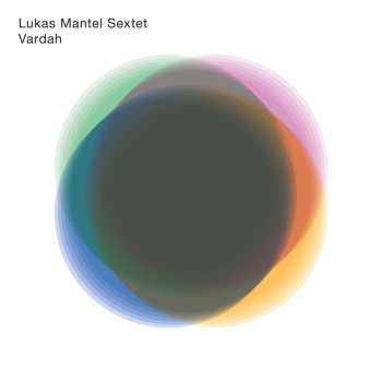 Album Lukas Mantel Sextet: Vardah