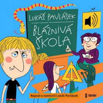 Album Lukáš Pavlásek: Bláznivá škola