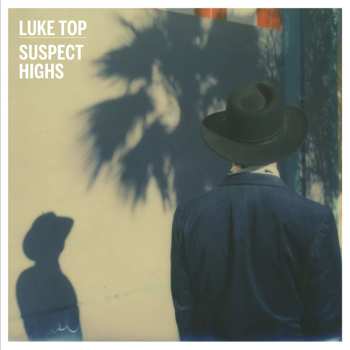 LP Luke Top: Suspect Highs LTD