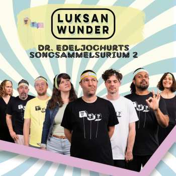 Album Luksan Wunder: Dr. Edeljoghurts Sammelsurium 2
