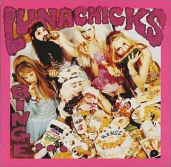 CD Lunachicks: Binge And Purge