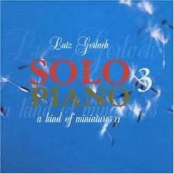 CD Lutz Gerlach: Solo Piano 3 - A Kind Of Miniatures Ii