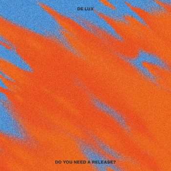 LP De Lux: Do You Need A Release?