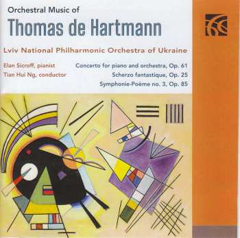 Album Lviv National Philharmoni: Thomas De Hartmann: Orchestral Music