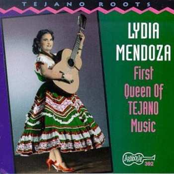 Album Lydia Mendoza: First Queen Of Tejano Music