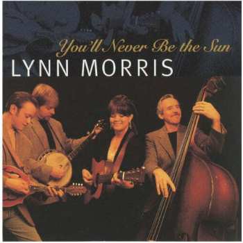 Album Lynn Morris: You'll Never Be The Sun