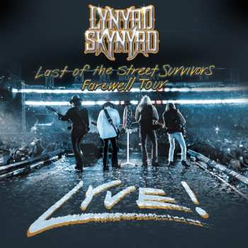 Album Lynyrd Skynyrd: Last Of The Street Survivors Farewell Tour Lyve!