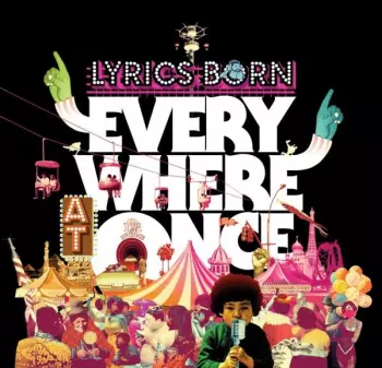 Lyrics Born: Everywhere At Once