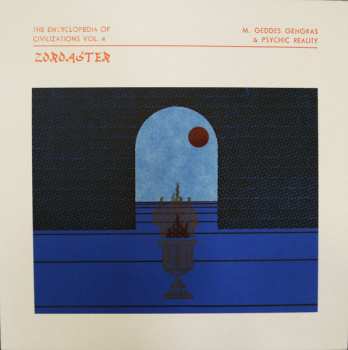 LP M. Geddes Gengras: The Encyclopedia Of Civilizations Vol. 4: Zoroaster LTD