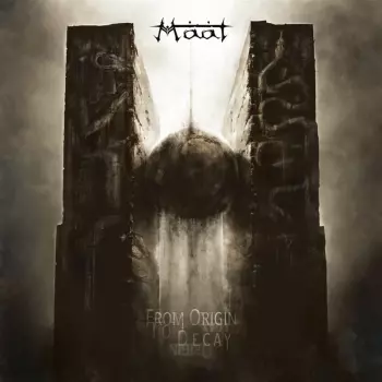 MAAT: From Origin To Decay