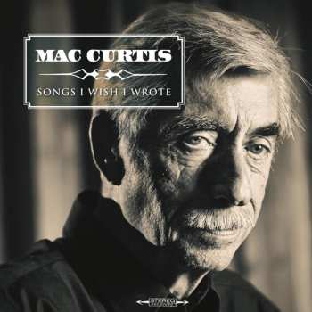 CD Mac Curtis: Songs I Wish I Wrote