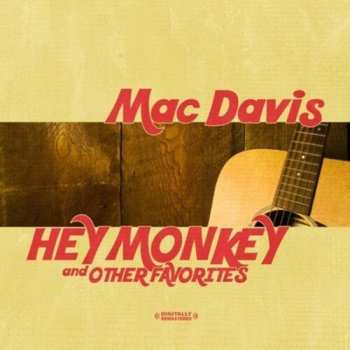 Album Mac Davis: Hey Monkey & Other Favorites