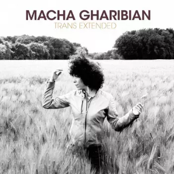 Macha Gharibian: Trans Extended