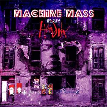 CD Machine Mass: Machine Mass Plays Hendrix