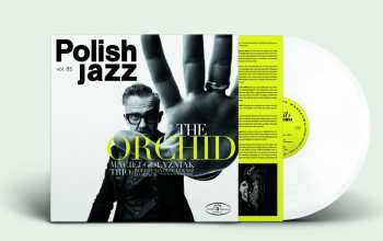 LP Maciej Gołyźniak Trio: The Orchid LTD | CLR