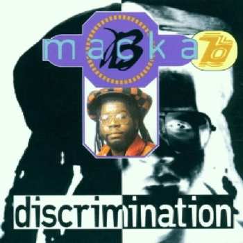 LP Macka B: Discrimination