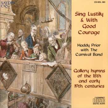 CD Maddy Prior: Sing Lustily And With Good Courage