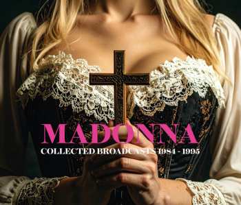 5CD Madonna: Collected Broadcasts 1984-1995 (5cd)