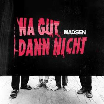 LP Madsen: Na Gut Dann Nicht