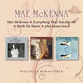 2CD Mae McKenna: Mae Mckenna / Everything That Touches Me / Walk On