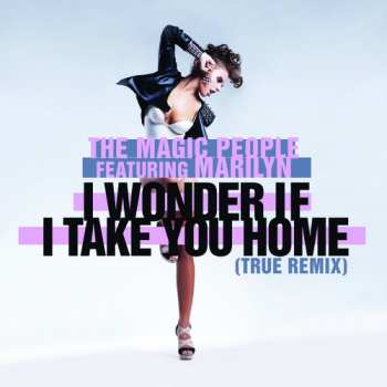Album Magic People / Marilyn: I Wonder If I Take You Home