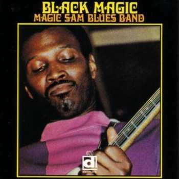 LP Magic Sam Blues Band: Black Magic