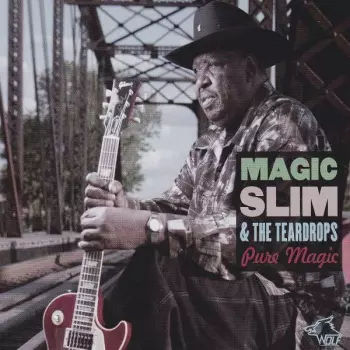 Magic Slim & The Teardrops: Pure Magic