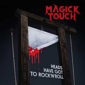 CD Magick Touch: Heads Have Got To Rock'n'Roll
