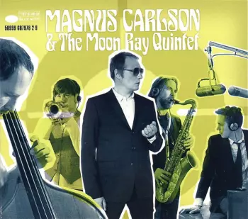 Magnus Carlson: Magnus Carlson & The Moon Ray Quintet
