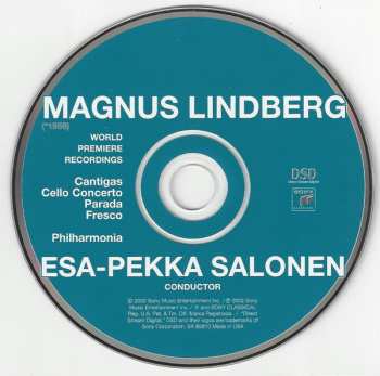 CD Esa-Pekka Salonen: The Music Of Magnus Lindberg (Cantigas / Cello Concerto / Parada / Fresco)