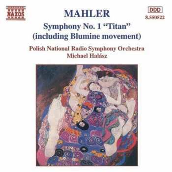 CD Gustav Mahler: Symphony No. 1 "Titan" (Including Blumine Movement)