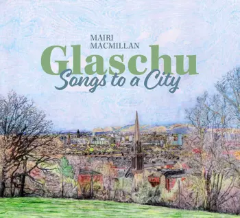 Glaschu  – Songs To A City
